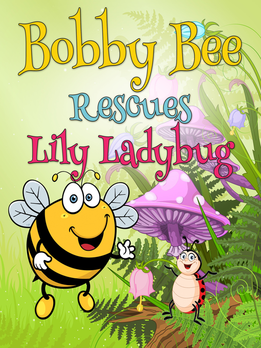 Cover image for Bobby Bee Rescues Lily Ladybug
